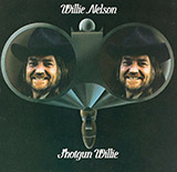 Download or print Willie Nelson Shotgun Willie Sheet Music Printable PDF -page score for Pop / arranged Lyrics & Chords SKU: 166597.