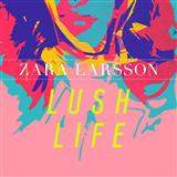 Download or print Zara Larsson Lush Life Sheet Music Printable PDF -page score for Pop / arranged Piano, Vocal & Guitar (Right-Hand Melody) SKU: 123449.