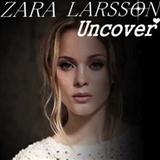 Download or print Zara Larsson Uncover Sheet Music Printable PDF -page score for Pop / arranged Piano, Vocal & Guitar SKU: 115885.